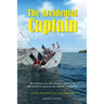 The Accidental Captain: 20 years of learning to sail by trial and terror