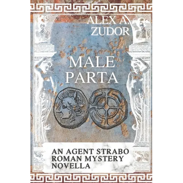 Male Parta: An Agent Strabo Mystery Novella