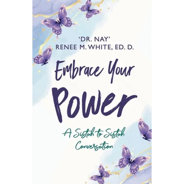 Embrace Your Power: A Sistah to Sistah Conversation