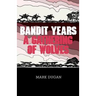 Bandit Years: A Gathering of Wolves