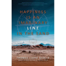 Happiness is An Imaginary Line in the Sand