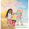 How to Have Holiday Cheer All Year