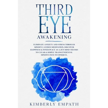 Third Eye Awakening: Increases Mind Power, Clarity, Concentration, Psychic Awareness through Meditation.Align Your Chakras and Activate the