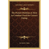 The Pocket Dietitian or How to Combine Food for Correct Eating