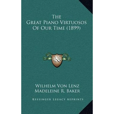 The Great Piano Virtuosos Of Our Time (1899)
