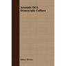 Arsenals Of A Democratic Culture