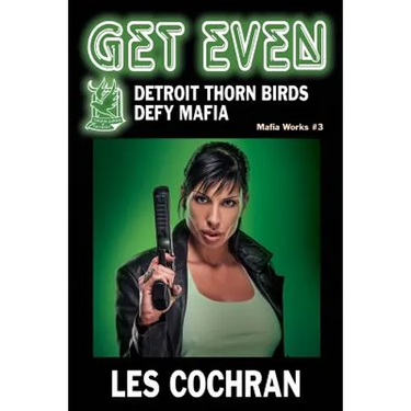 Get Even: Detroit Thorn Birds Defy Mafia - Mafia Works #3