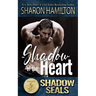 Shadow of the Heart: (Shadow SEALs)
