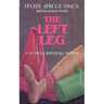 The Left Leg: A Leonidas Witherall Mystery