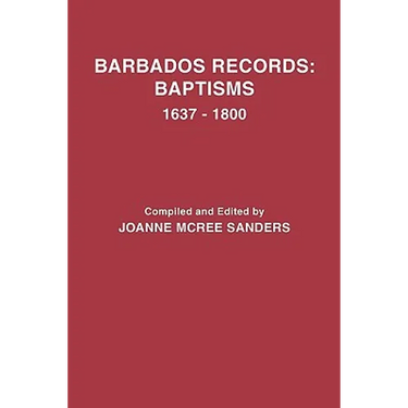 Barbados Records: Baptisms, 1637-1800