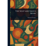 The Soup and Sauce Book