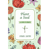 Plant a Seed: A Story of Growth