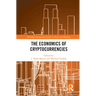 The Economics of Cryptocurrencies
