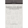 Shadows Cast Before: An Anthology of Prophecies and Presentiments