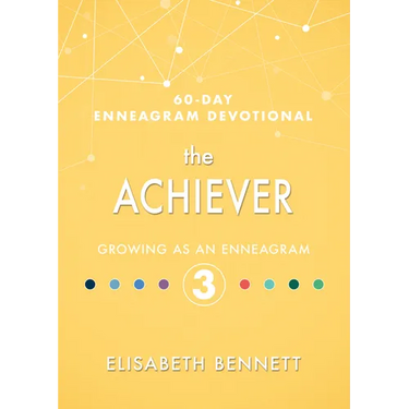 The Achiever: Growing as an Enneagram 3