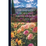 The American Rose Annual / American Rose Society
