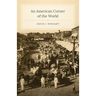 An American Corner of the World