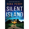 Silent Island: A completely addictive and gripping crime thriller with a nail-biting twist