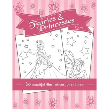 Fairies and Princesses: 60 beautiful illustrations for children - coloring for girls - 7 years - A4