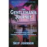 The Gentleman's Journey: A heartwarming story of courage, compassion, and wisdom