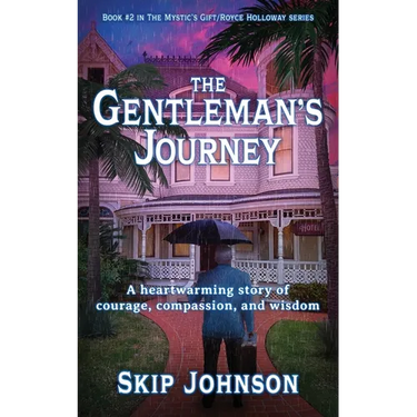 The Gentleman's Journey: A heartwarming story of courage, compassion, and wisdom