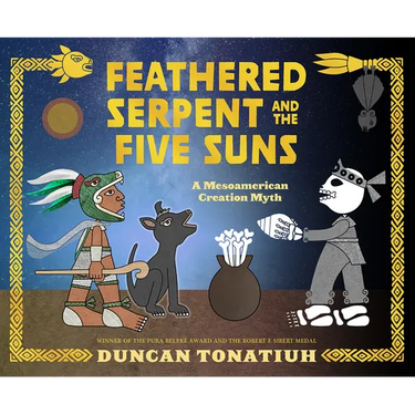 Feathered Serpent and the Five Suns: A Mesoamerican Creation Myth