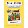 $ea Weed: A novel full of hearsay