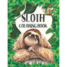 Sloth Coloring Book: Stress Relieving Sloth Designs (Animal coloring Book For Adults)