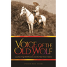 Voice of the Old Wolf: Lucullus Virgil McWhorter and the Nez Perce Indians