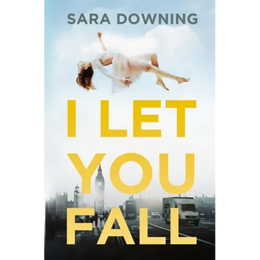 I Let You Fall: A Romantic Drama