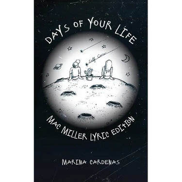 Days of Your Life: Mac Miller Lyric Edition