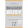 Bigger Busy Barbershop: Ivan Zoot's 52 Week Road Map to Building Barbershop Business - Year 2, Weeks 53 through 104