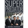 Superpredator: Bill Clinton's Use and Abuse of Black America