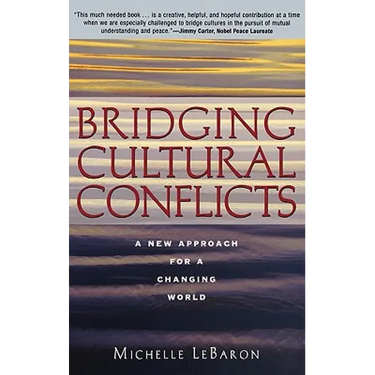 Bridging Cultural Conflicts: A New Approach for a Changing World
