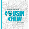 The Adventures of the Cousin Crew