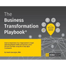 The Business Transformation Playbook: How To Implement your Organisation's Target Operating Model (TOM) and Achieve a Zero Percent Fail Rate Using the