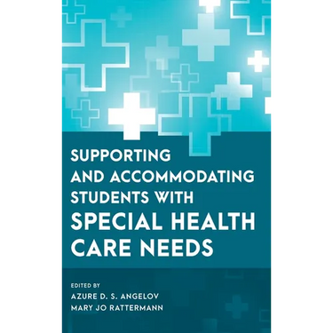 Supporting and Accommodating Students with Special Health Care Needs