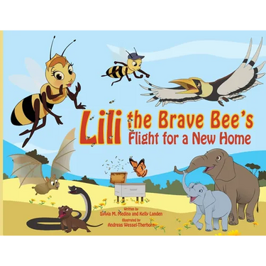 Lili the Brave Bee's Flight for a New Home - PB: Environmental Heroes Series