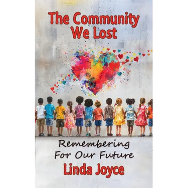 The Community We Lost: Remembering For Our Future