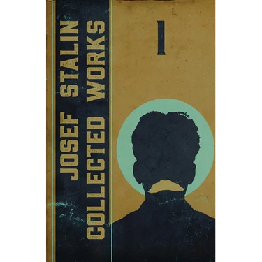 Collected Works of Josef Stalin: Volume 1