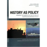 History as Policy: Framing the debate on the future of Australia's defence policy