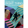 Doing the Right Thing: A Value Based Economy
