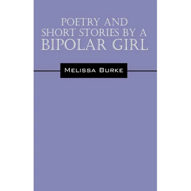 Poetry and Short Stories by a Bipolar Girl