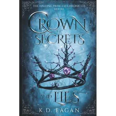 A Crown of Secrets and Lies