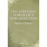 The Expulsive Power of a New Affection