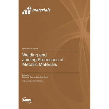 Welding and Joining Processes of Metallic Materials