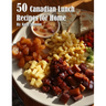 50 Canadian Lunch Recipes for Home