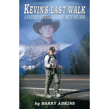 Kevin's Last Walk: A Father's Final Journey With His Son