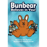 Bunbear Believes in You!