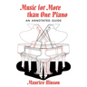 Music for More Than One Piano: An Annotated Guide